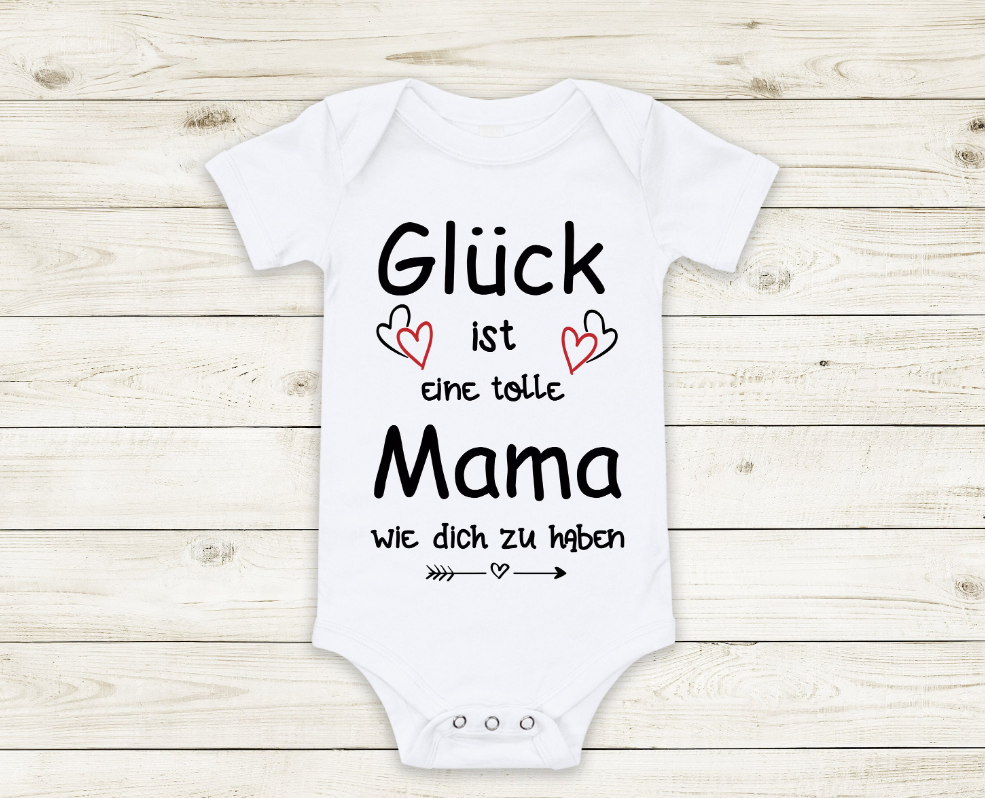 Babybody Muttertag - Glück Mama wie dich zu haben - kurzarm weiß Baumwolle