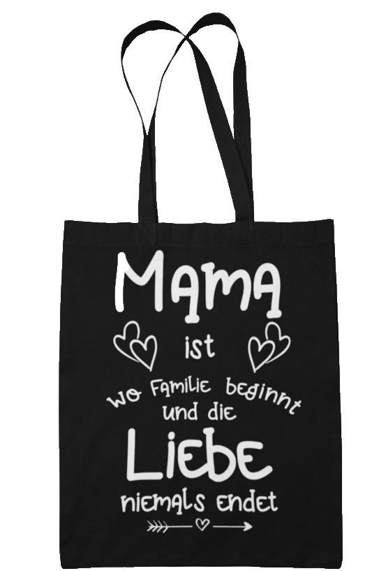 Tasche Muttertag - Mama ist wo Familie beginnt schwarz baumwolle geschenk mütter