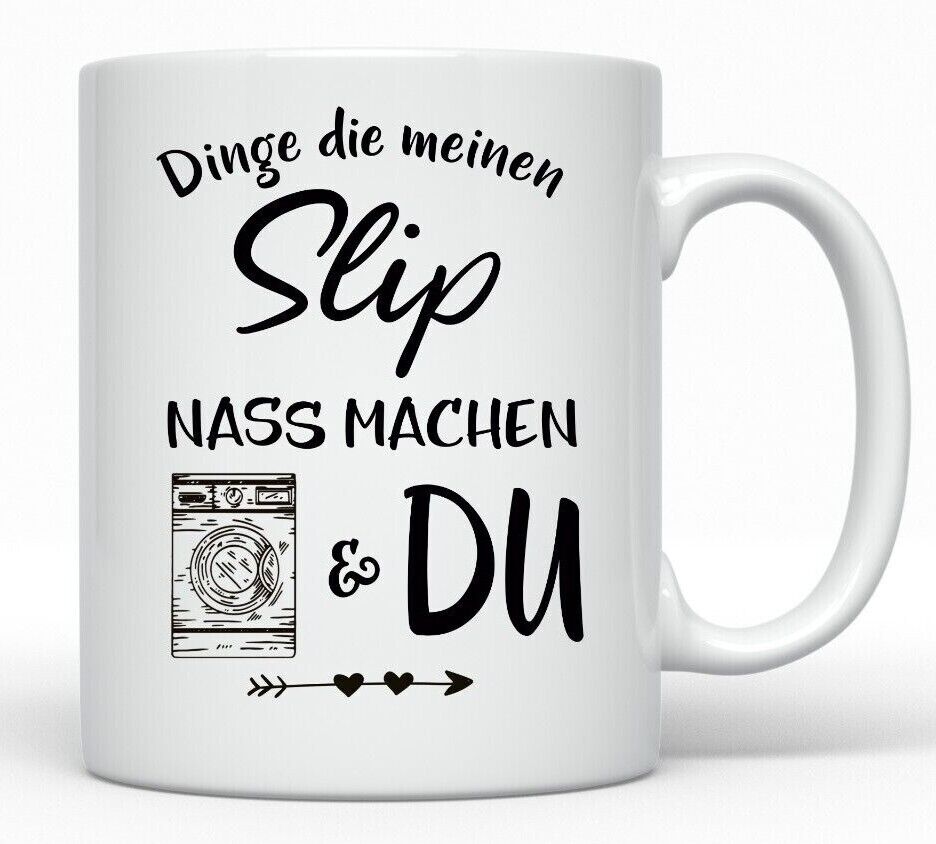 Tasse Jahrestag - Machst meinen Slip nass - Geschenk Mann Spruch Geburtstag