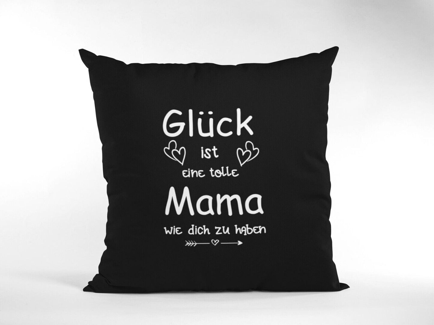 Kissen Muttertag - Glück ist eine tolle Mama wie dich zu haben - schwarz