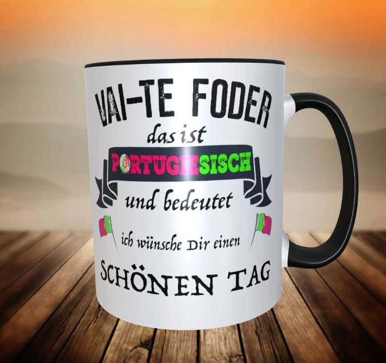 Tasse Portugal Vai-Te Foder wünsche dir schönen Tag ( verp... dich) Spaß Humor