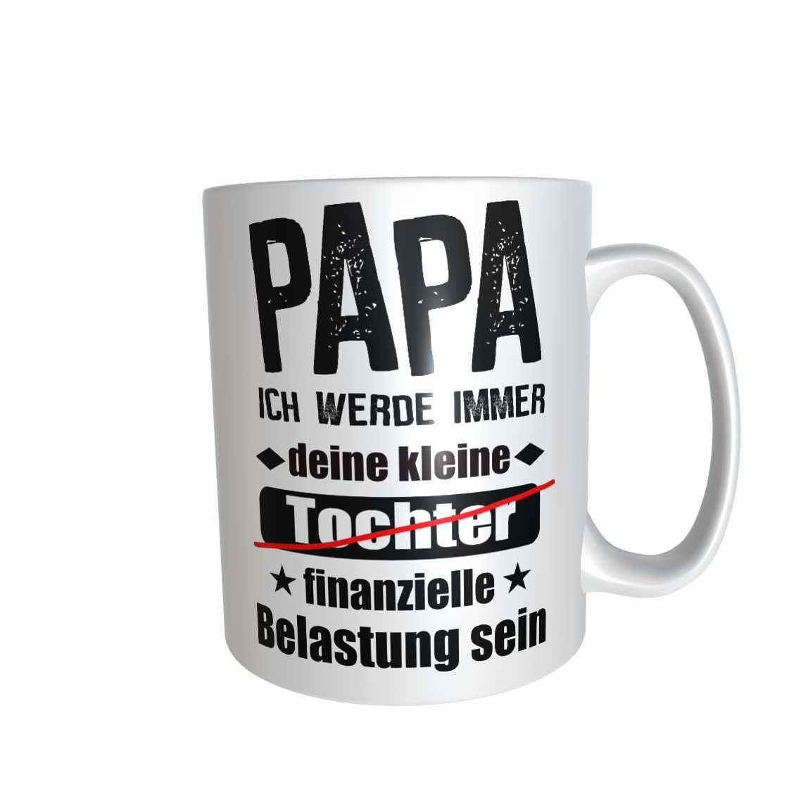 Tasse mit Spruch Papa Tasse finanzielle Belastung Geschenk von Tochter für Väter Kaffeetasse Becher Vatertag Vater Gift Fathersday