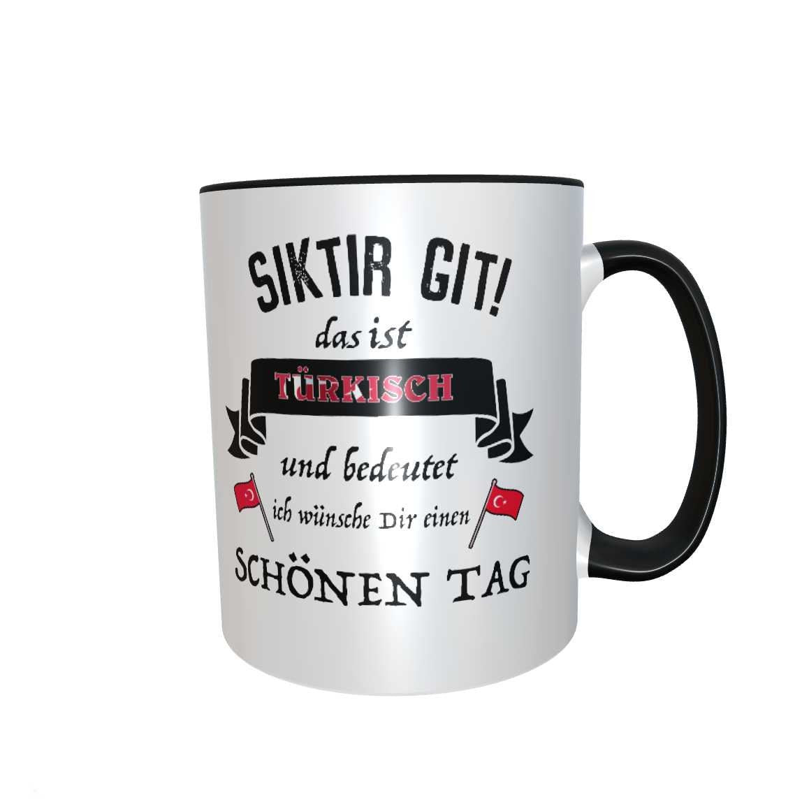 Tasse "Siktir Git!" freche Humor Übersetzung (verpiss dich) türkisch Tasse Türkei Türke Türkin Geschenk Tee Kaffee Becher