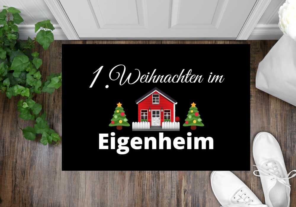 Fußmatte 1. Weihachten im Eigenheim - Geschenk Bauherr Bauherrin Hausbau hauskauf Richtfest Umzug Weihnachtsdeko