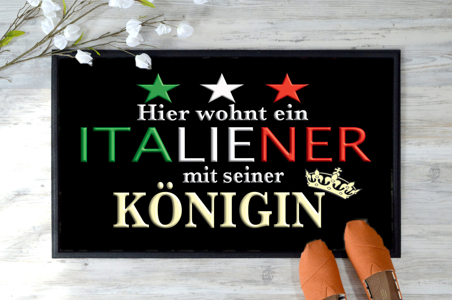 Fußmatte "Hier wohnt ein Italiener mit seiner Königin" Staubfangmatte / Fußmatte Italien Italiener