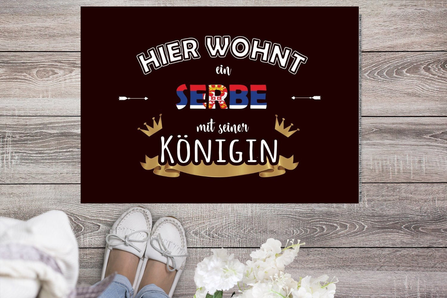 Fußmatte "Hier wohnt ein Serbe mit seiner Königin" Staubfangmatte / Fußmatte Serbien