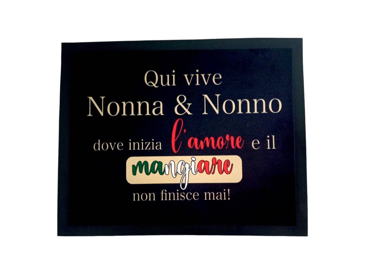 Fußmatte tappetino " Qui vive nonna & nonno, dove inizia lamore e il mangiare non finisce mai" Geschenk Italien Italiener Italienisch