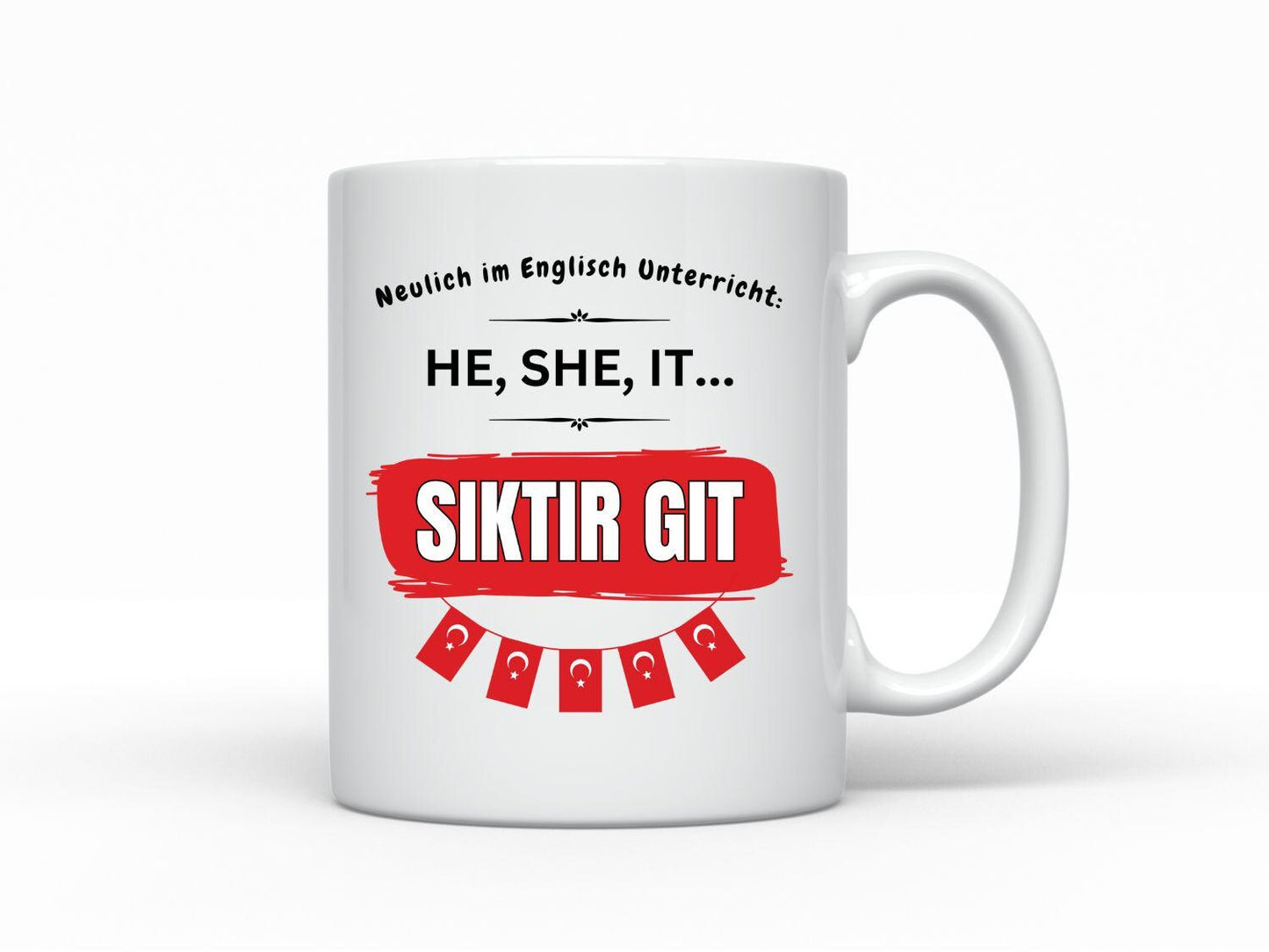 Tasse Türkisch Siktir Git HE SHE IT Englisch Unterricht frech Humor Schule Türkei