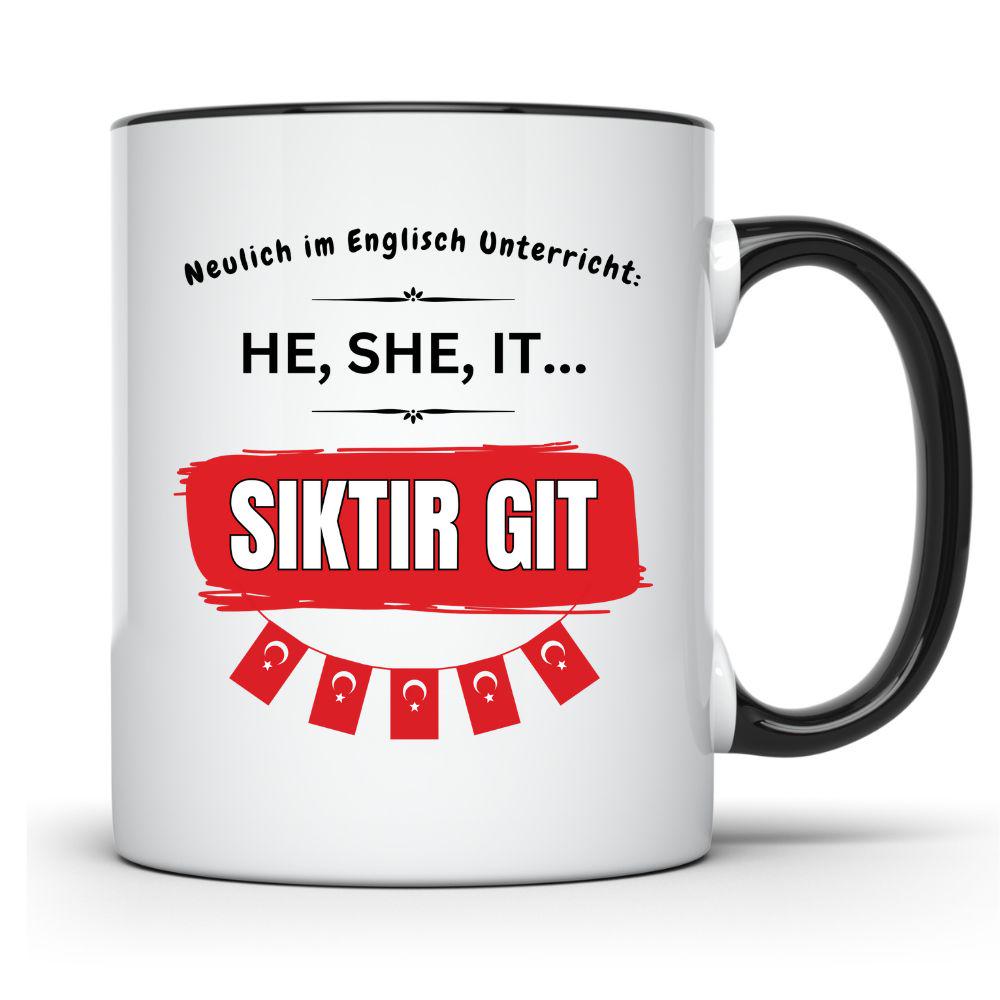 Tasse Türkisch Siktir Git HE SHE IT Englisch Unterricht frech Humor Schule Türkei