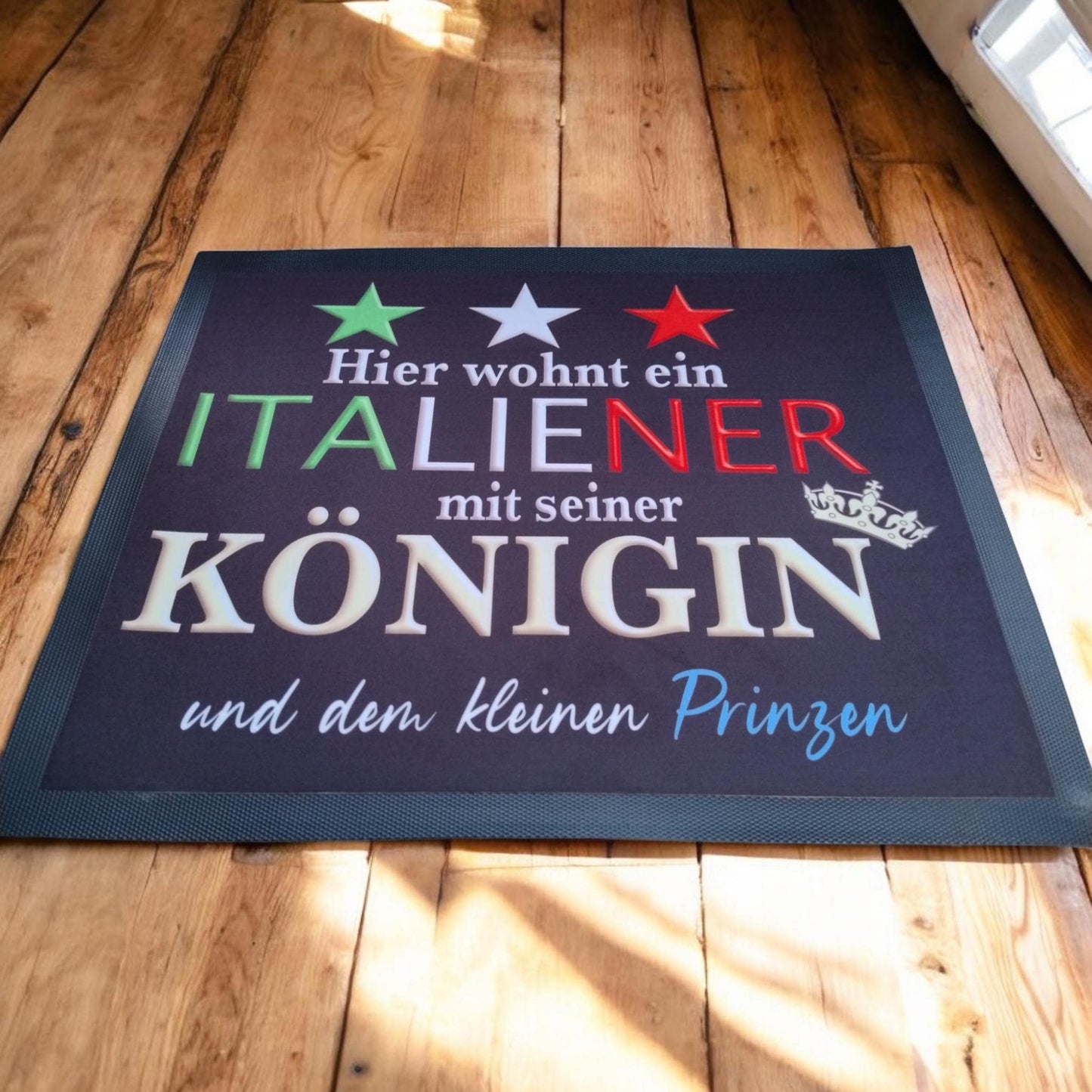 Fußmatte "Hier wohnt ein Italiener mit seiner Königin" Staubfangmatte / Fußmatte Italien Italiener