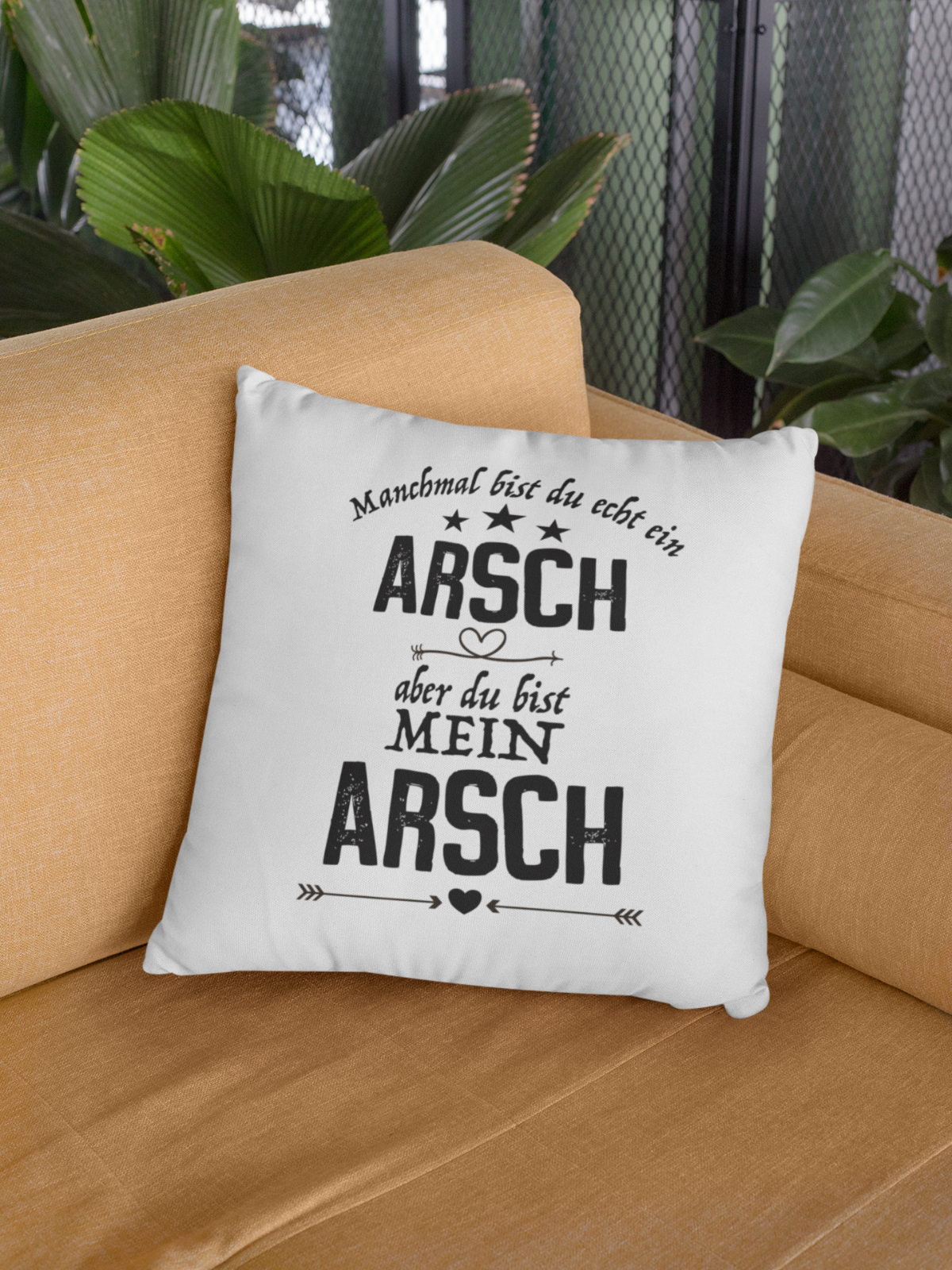 Kissen Jahrestag - Manchmal bist Du echt ein Arsch - Geschenk Männer Geburtstag