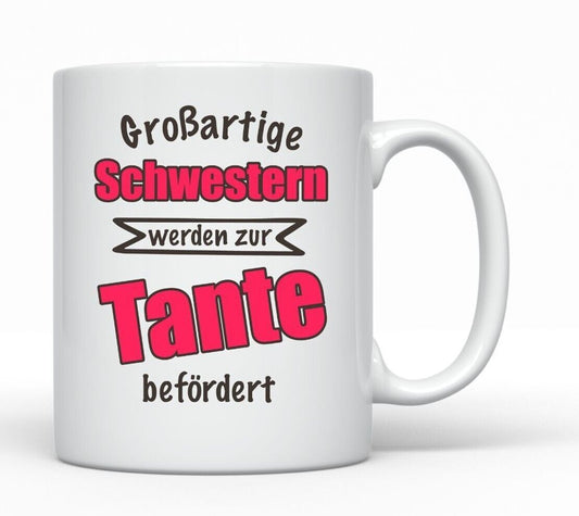 Tasse Tante werden Geschenk - Großartige Schwestern werden zur Tante befördert