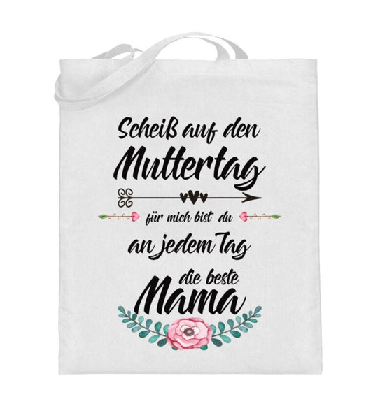 Tasche Muttertag - Scheiß auf Muttertag  beste Mama weiß Baumwolle Mütter