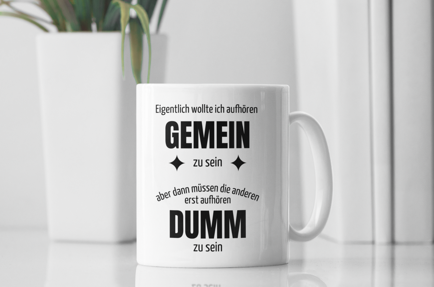 Tasse Büro mit Spruch - Aufhören gemein zu sein - Humor Spaß frech Kollegen Dumm