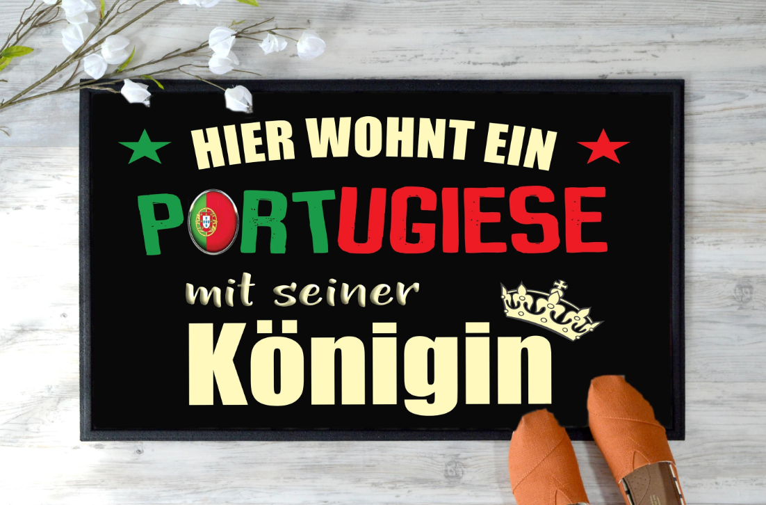 Fußmatte Hier wohnt ein Portugiese mit seiner Königin Portugal Teppich Geschenk