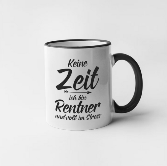 Rentner Tasse Ruhestand Geschenk haben keine Zeit Opa Großeltern Rente