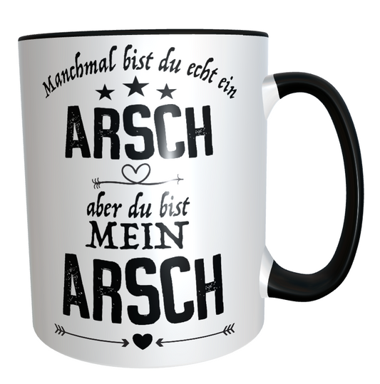 Tasse Jahrestag - du bist mein Arsch - Kaffeetasse Geschenk Mann Geburtstag