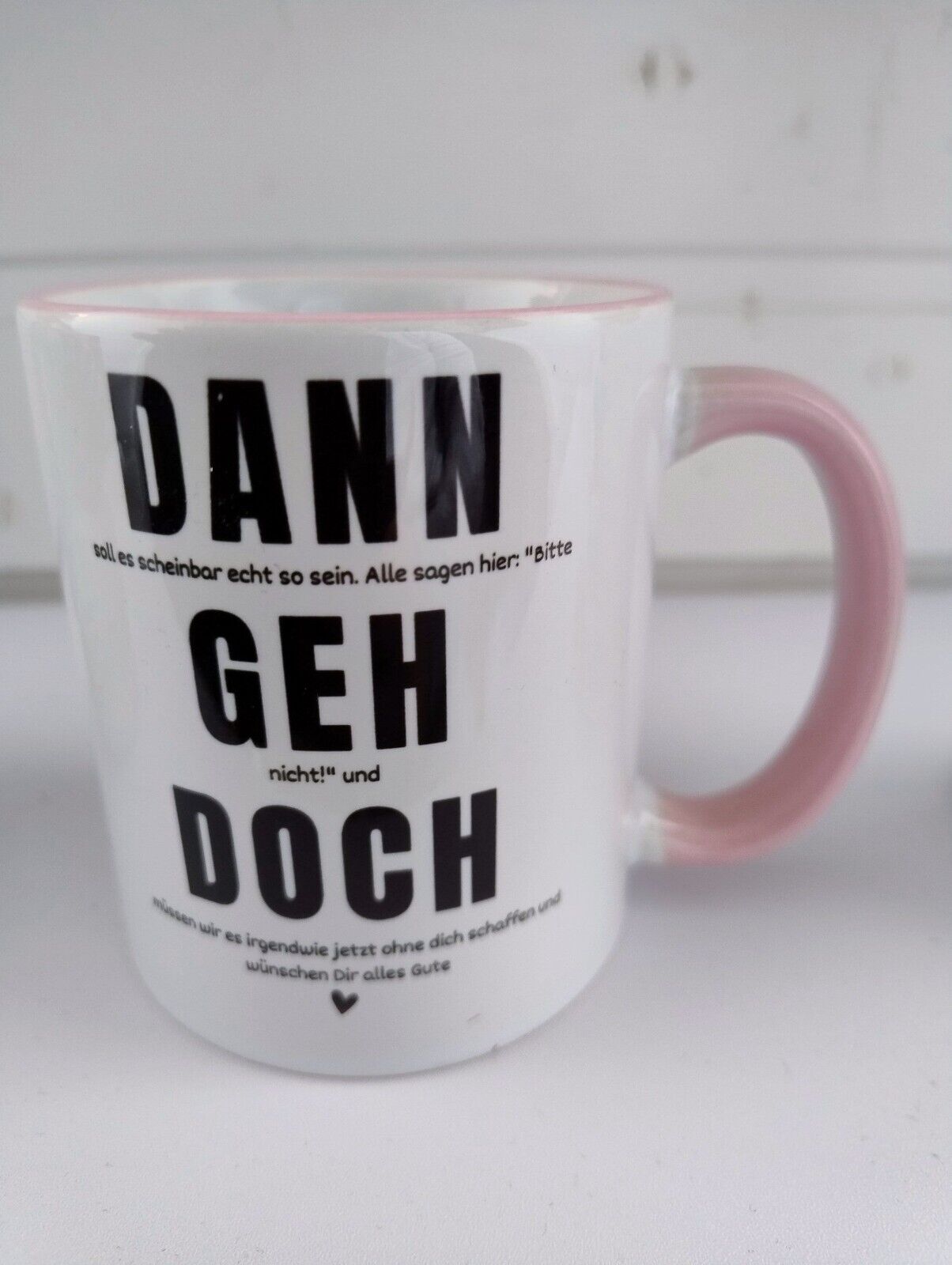 Tasse Kollegen Abschied mit Spruch - Dann geh doch -  Geschenk Arbeitskollegen