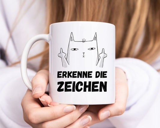 Tasse Katzen Büro mit Spruch - Erkenne die Zeichen  - Humor Spaß frech Kollegen