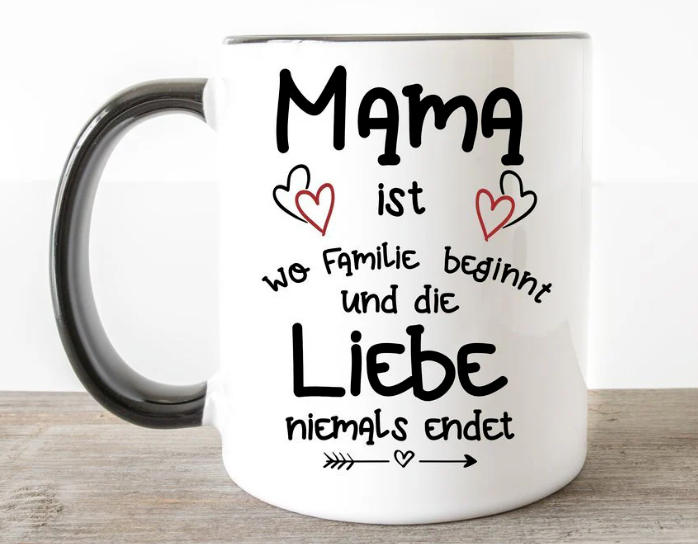 Tasse Muttertag - Mama ist wo Familie beginnt und die Liebe niemals endet