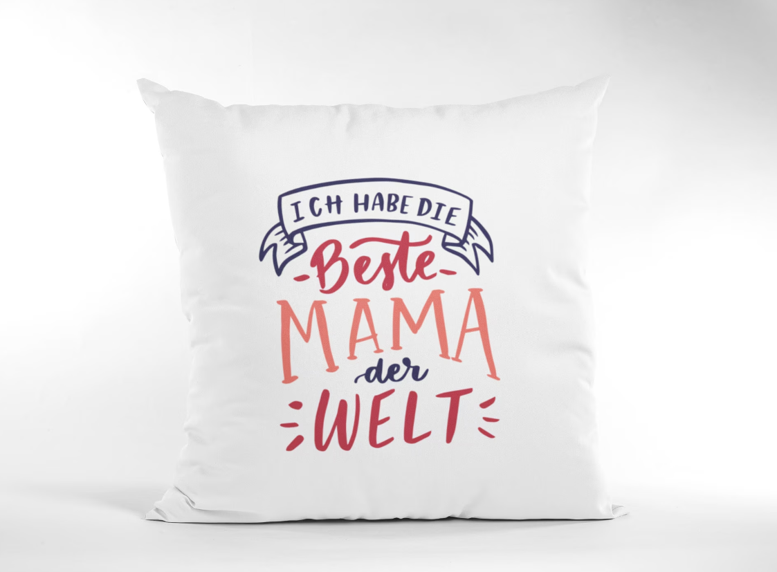 Sofakissen für Mama - Ich habe die beste Mama der Welt - Muttertagsgeschenk