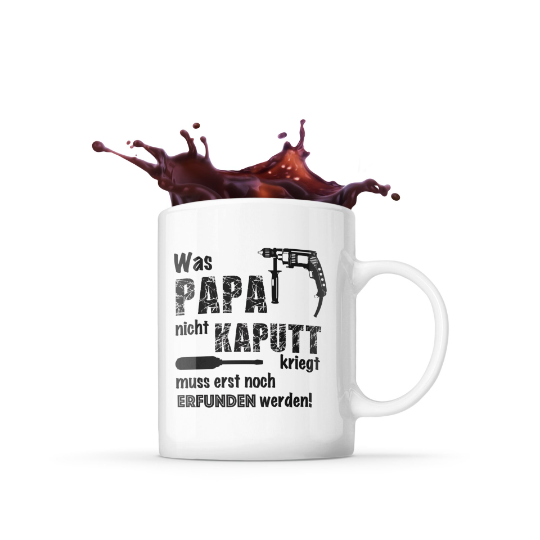 Tasse Vatertag - Papa kaputt krieg - Geschenk Väter Mann für Männer Geschenkidee