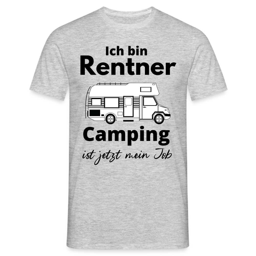 Männer T-Shirt Rentner Camping ist mein Job Wohnmobil Classic Ruhestand - Grau meliert