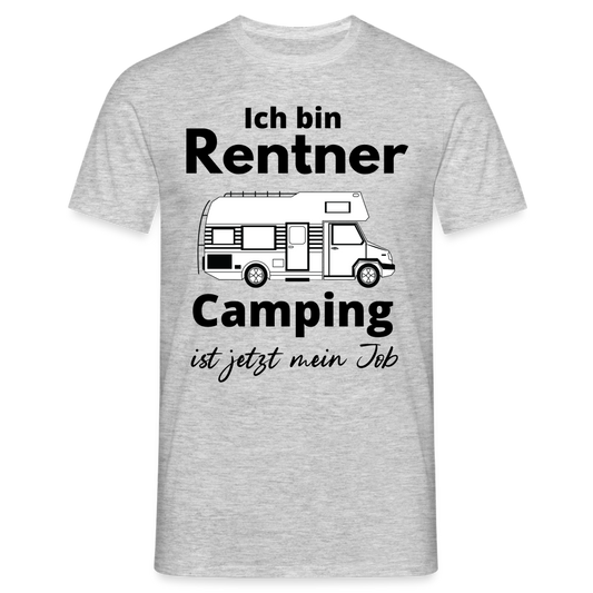 Männer T-Shirt Rentner Camping ist mein Job Wohnmobil Classic Ruhestand - Grau meliert