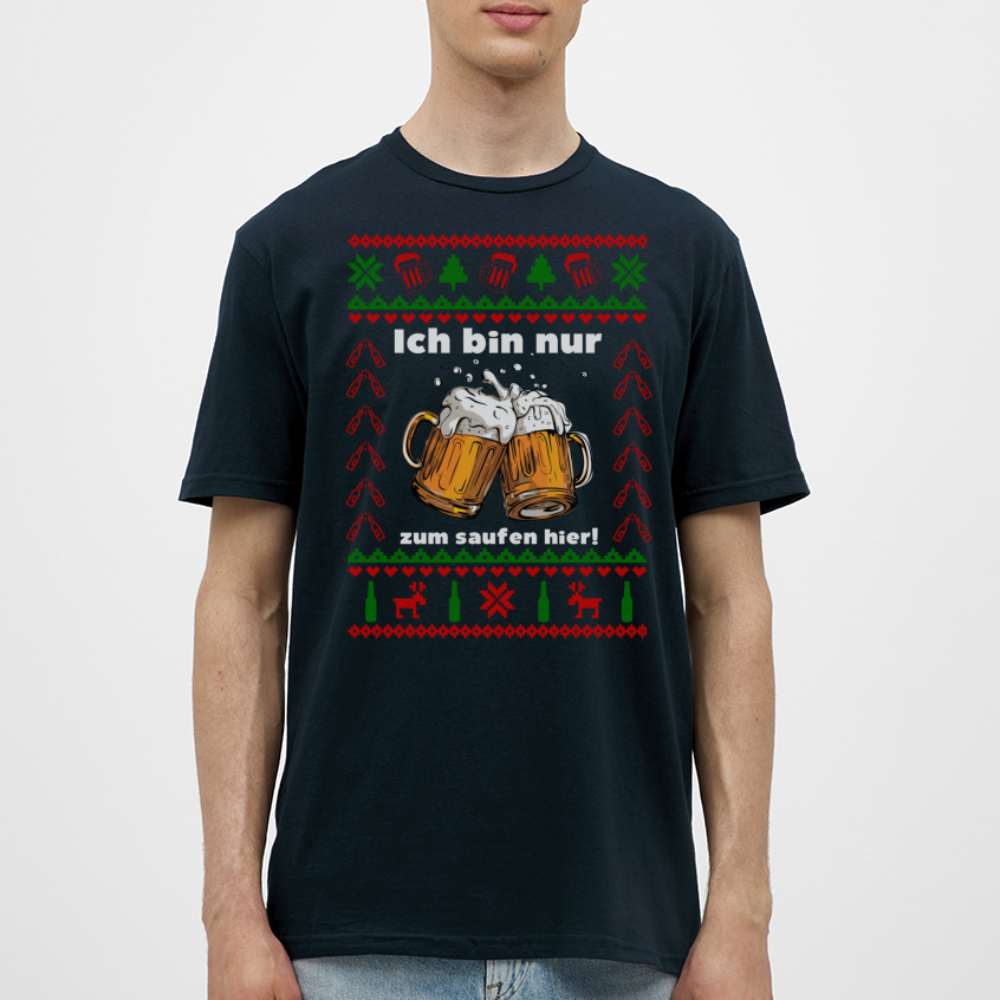 Ugly Christmas T-Shirt Männer - Ich bin zum saufen hier - Weihnachten - navy