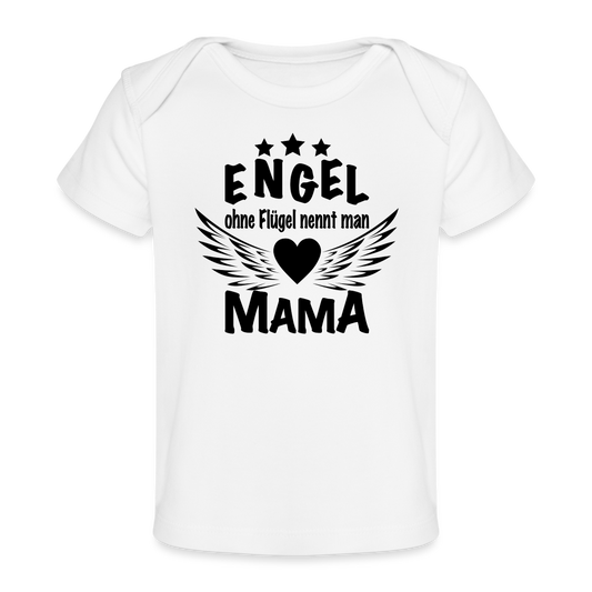 Baby Bio-T-Shirt - Engel ohne Flügel Mama - Weiß