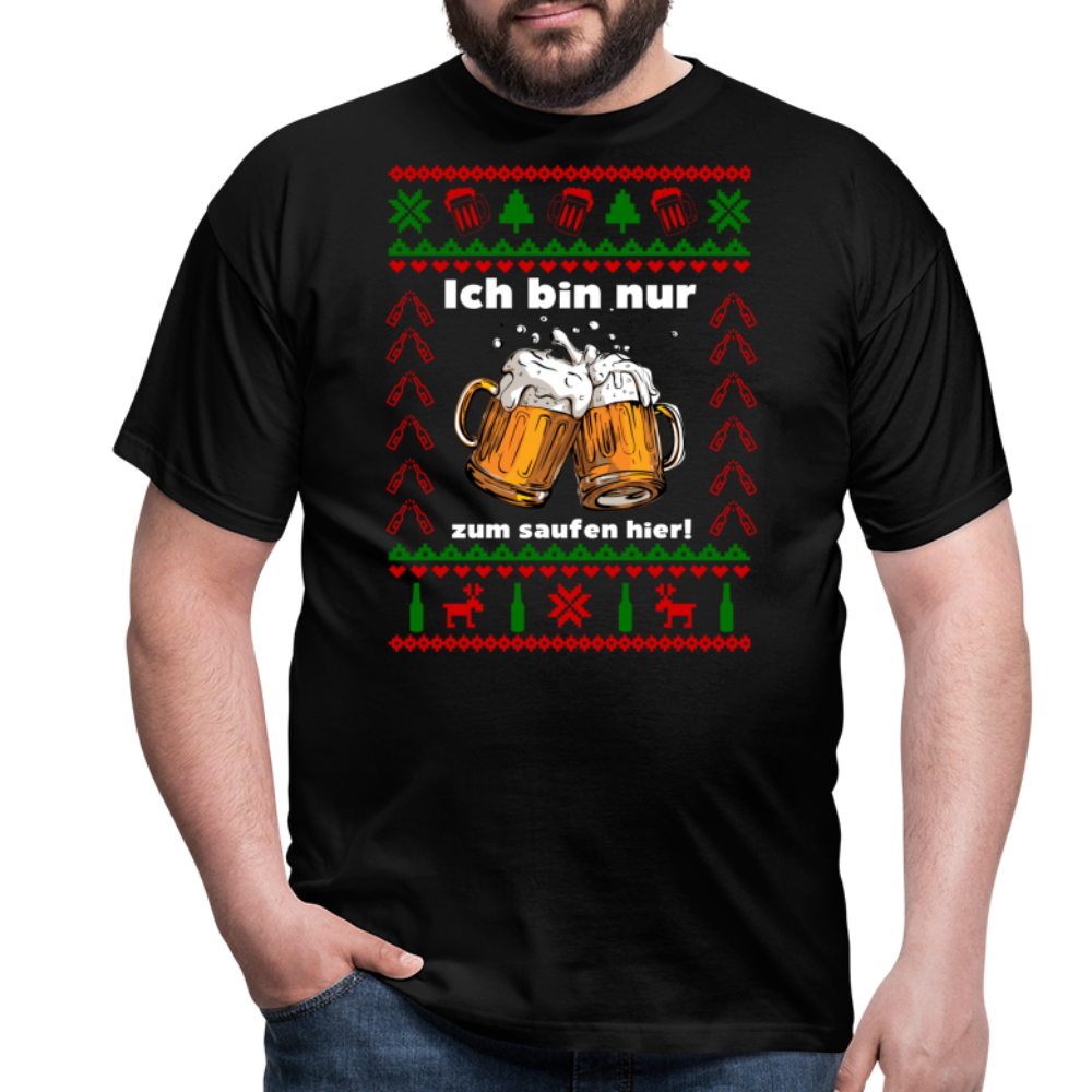 Ugly Christmas T-Shirt Männer - Ich bin zum saufen hier - Weihnachten - black