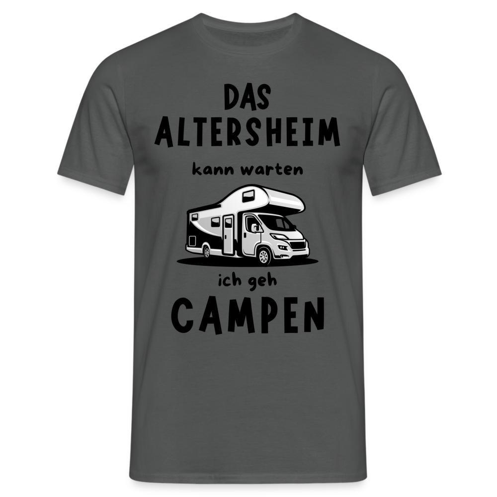 Männer T-Shirt Altersheim kann warten Wohnmobil Rentner Ruhestand - Anthrazit