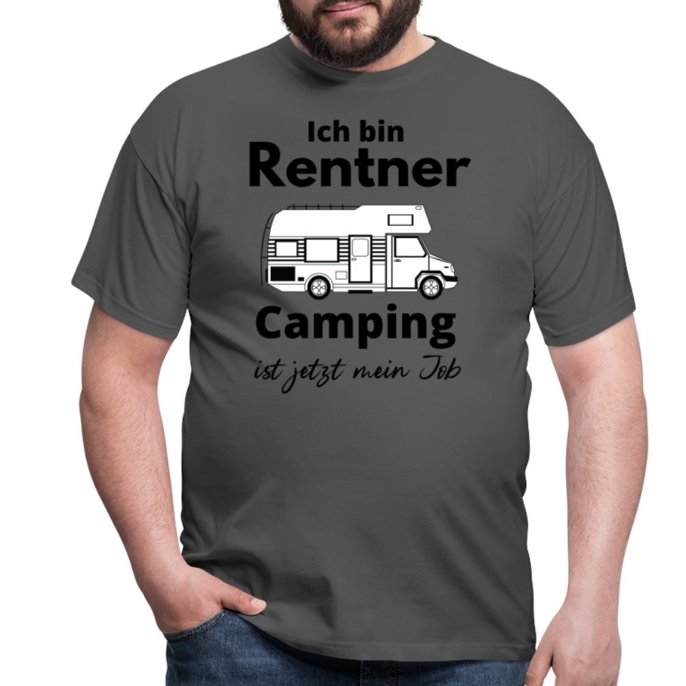 Männer T-Shirt Rentner Camping ist mein Job Wohnmobil Classic Ruhestand - Anthrazit