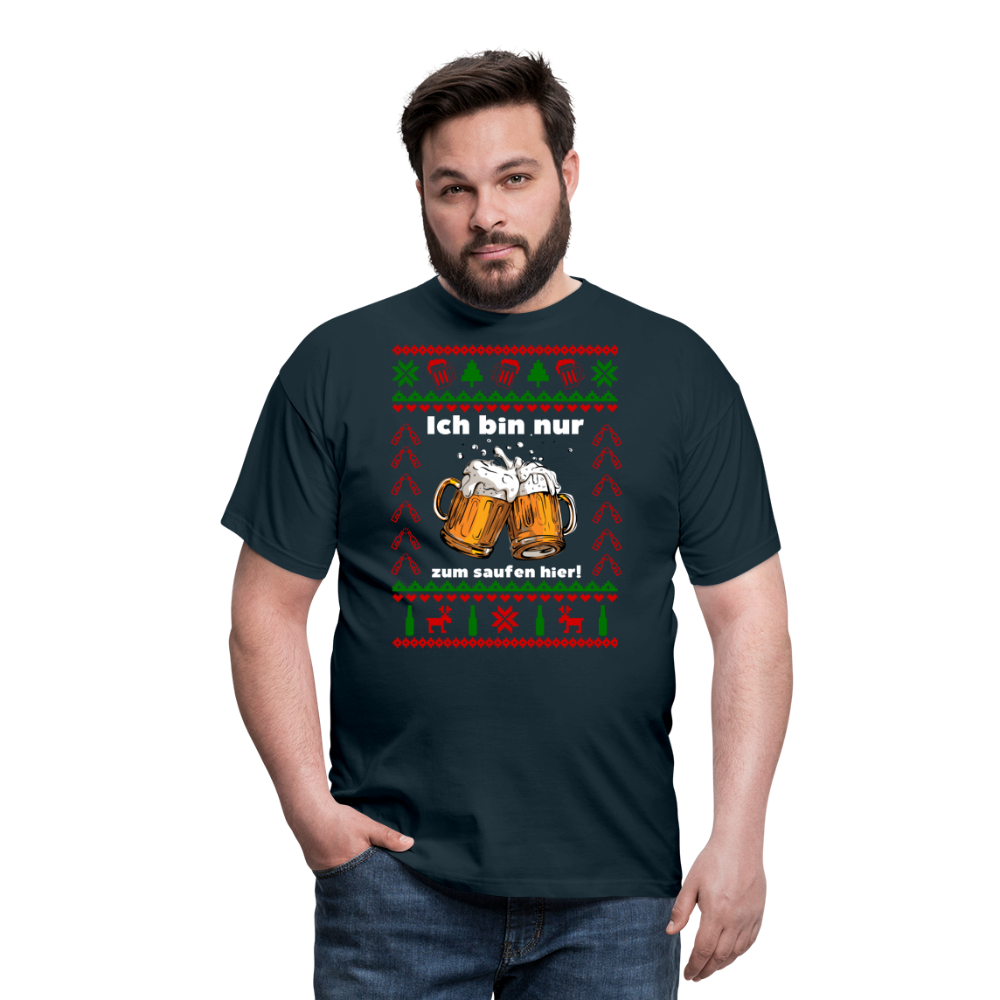 Ugly Christmas T-Shirt Männer - Ich bin zum saufen hier - Weihnachten - navy