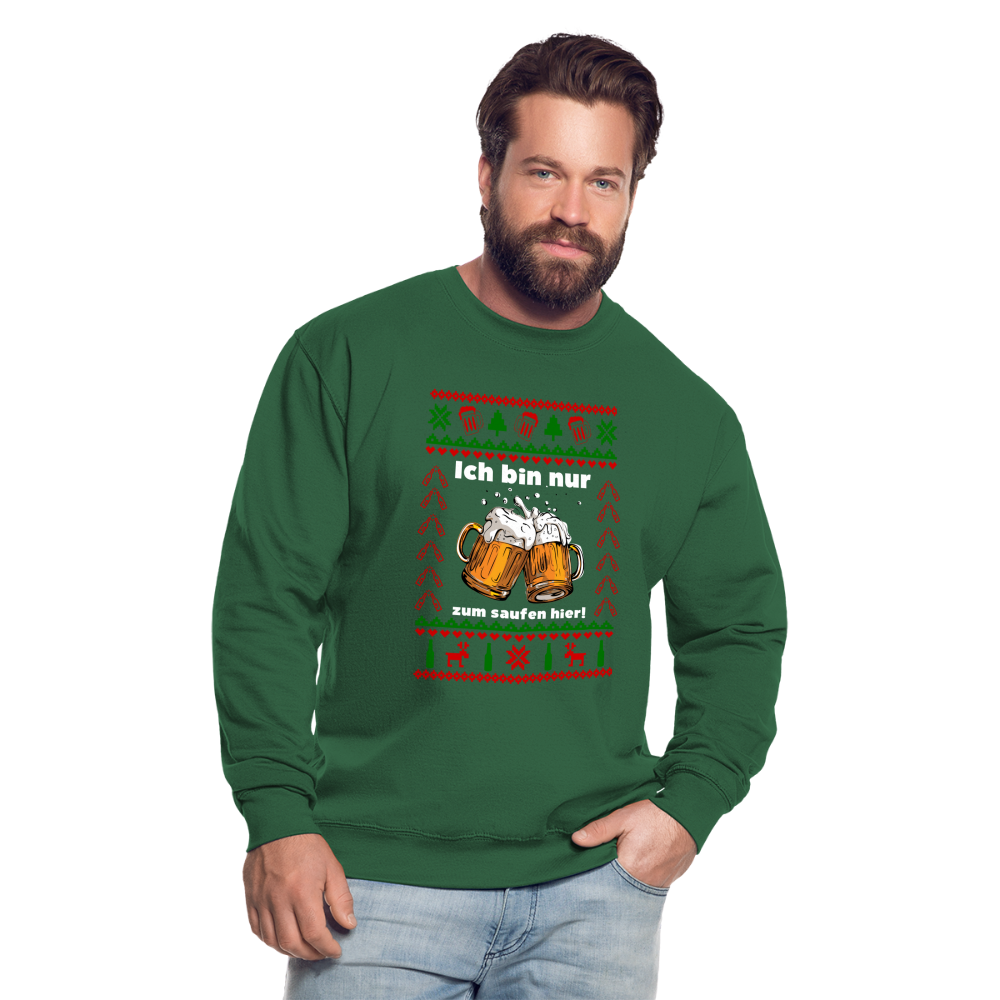 Ugly Christmas Sweatshirt Ich bin nur zum saufen hier Unisex Sweatshirt - green