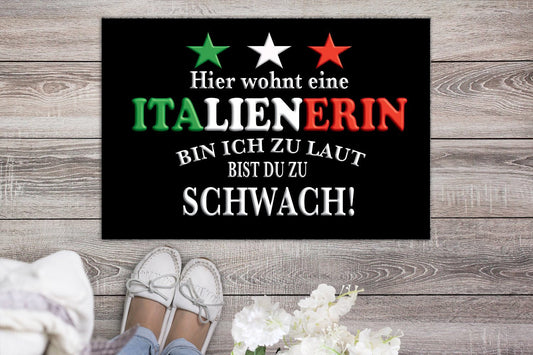 Fußmatte "Laute Italienerin" Staubfangmatte / Fußmatte Italien Italienisch Spruch Geschenk