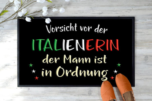 "Vorsicht vor der Italienerin-der Mann ist in Ordnung!" Staubfangmatte / Fußmatte