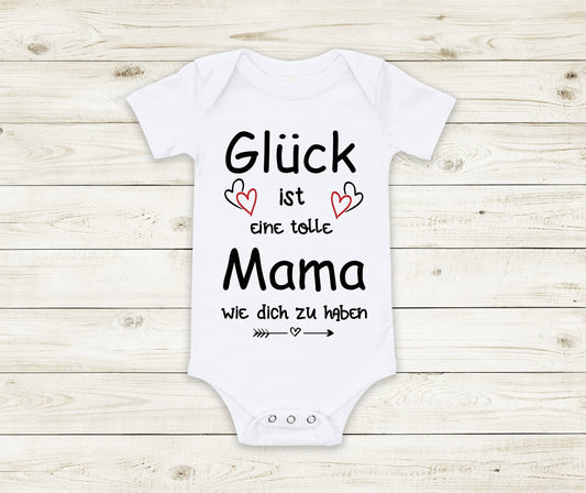 Babybody Baby Body Strampler Glück ist dich als Mama zu haben kurzarm weiß Baumwolle lustig und frech Geschenk erster Muttertag