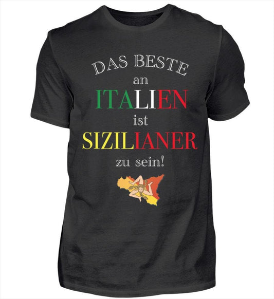 Sizilianer T-SHIRT Das beste an Italien ist Sizilianer zu sein Italiener