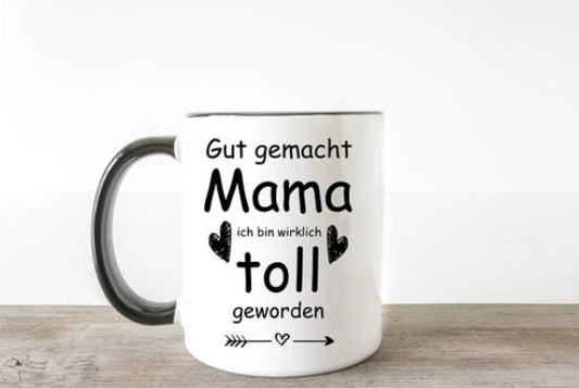 Tasse Muttertag Mama ich bin toll geworden Geschenk für Mama ideales Muttertagsgeschenk Kaffeetasse zum ersten Muttertag