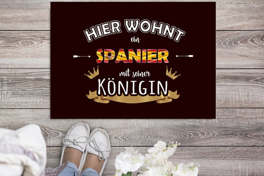 Fußmatte "Hier wohnt ein Spanier mit seiner Königin" Staubfangmatte / Spanien Geschenk Spanier