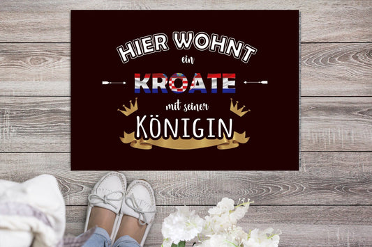 Fußmatte "Hier wohnt ein Kroate mit seiner Königin" Staubfangmatte  Kroatien Kroatisch Kroatin Geschenk