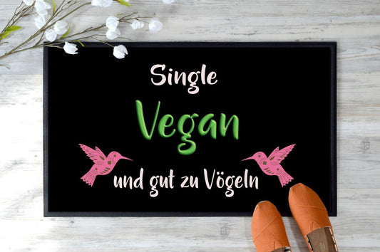 Single Vegan und gut zu vögeln" Staubfangmatte / Fußmatte