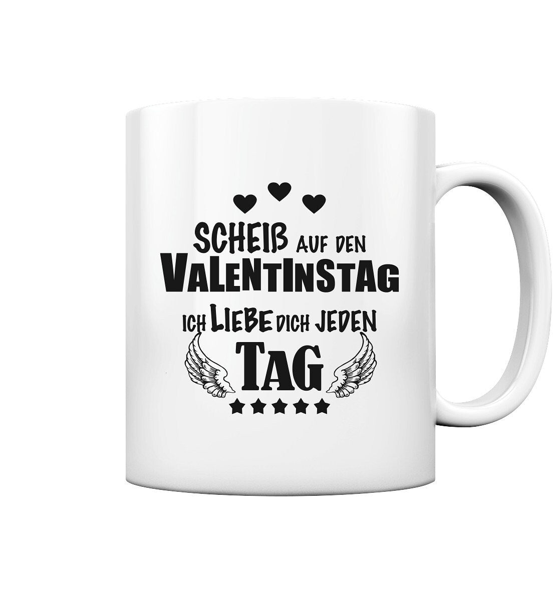 Tasse mit Spruch Scheiß auf Valentinstag  - Tasse Valentinstagsgeschenk für Männer Frauen Freund