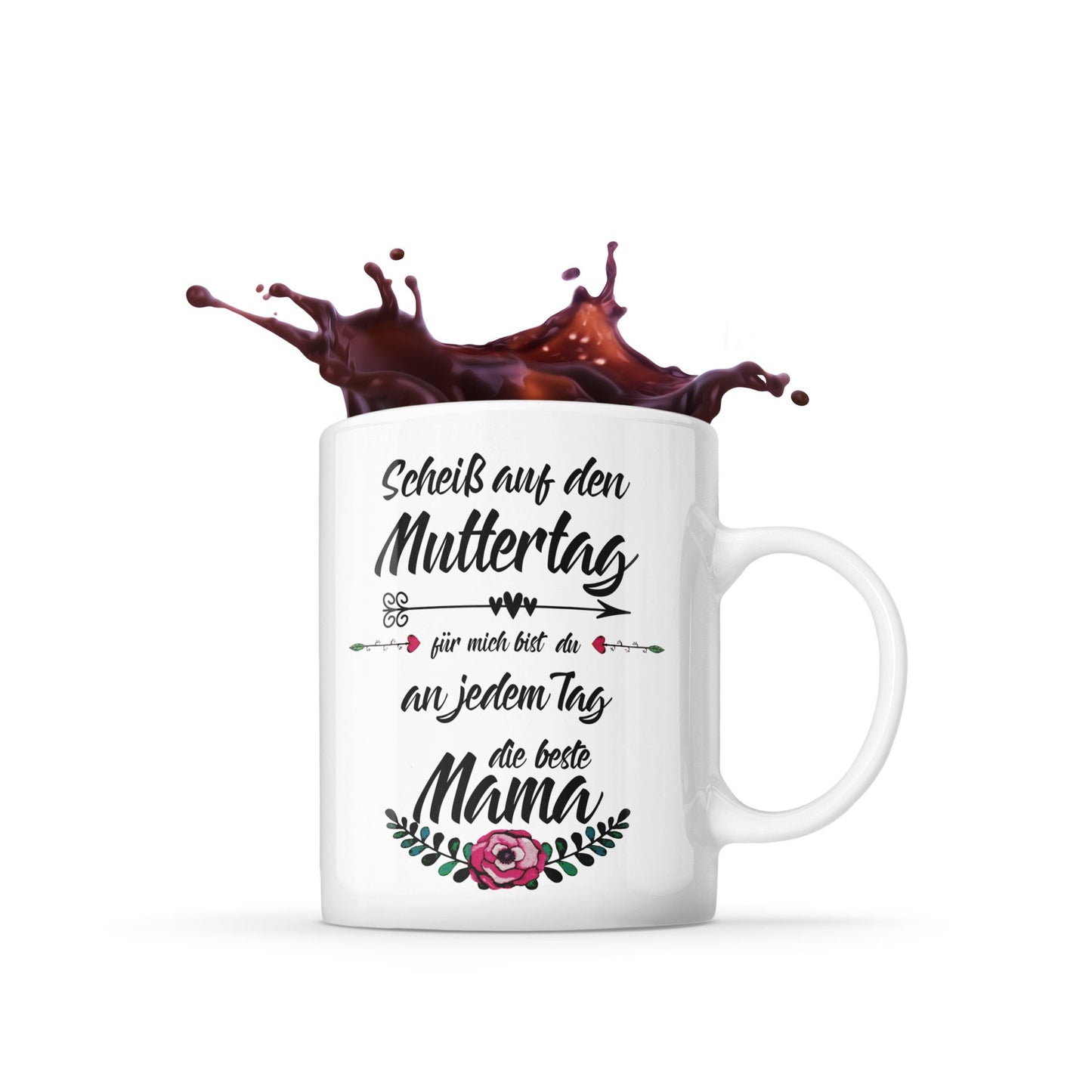 Tasse Scheiß auf Muttertag Geschenk Kaffeetasse Mama als Muttertagsgeschenk