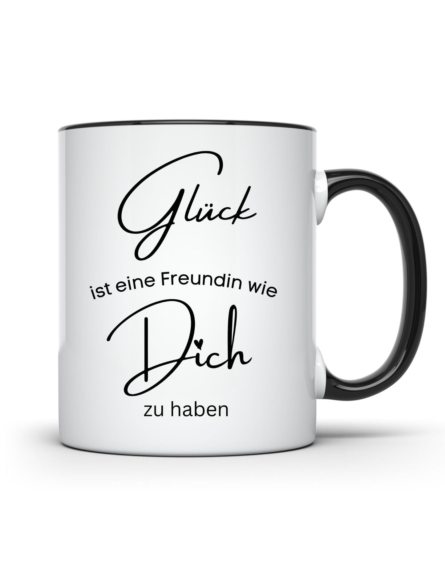 Tasse Glück Freundin wie dich zu haben