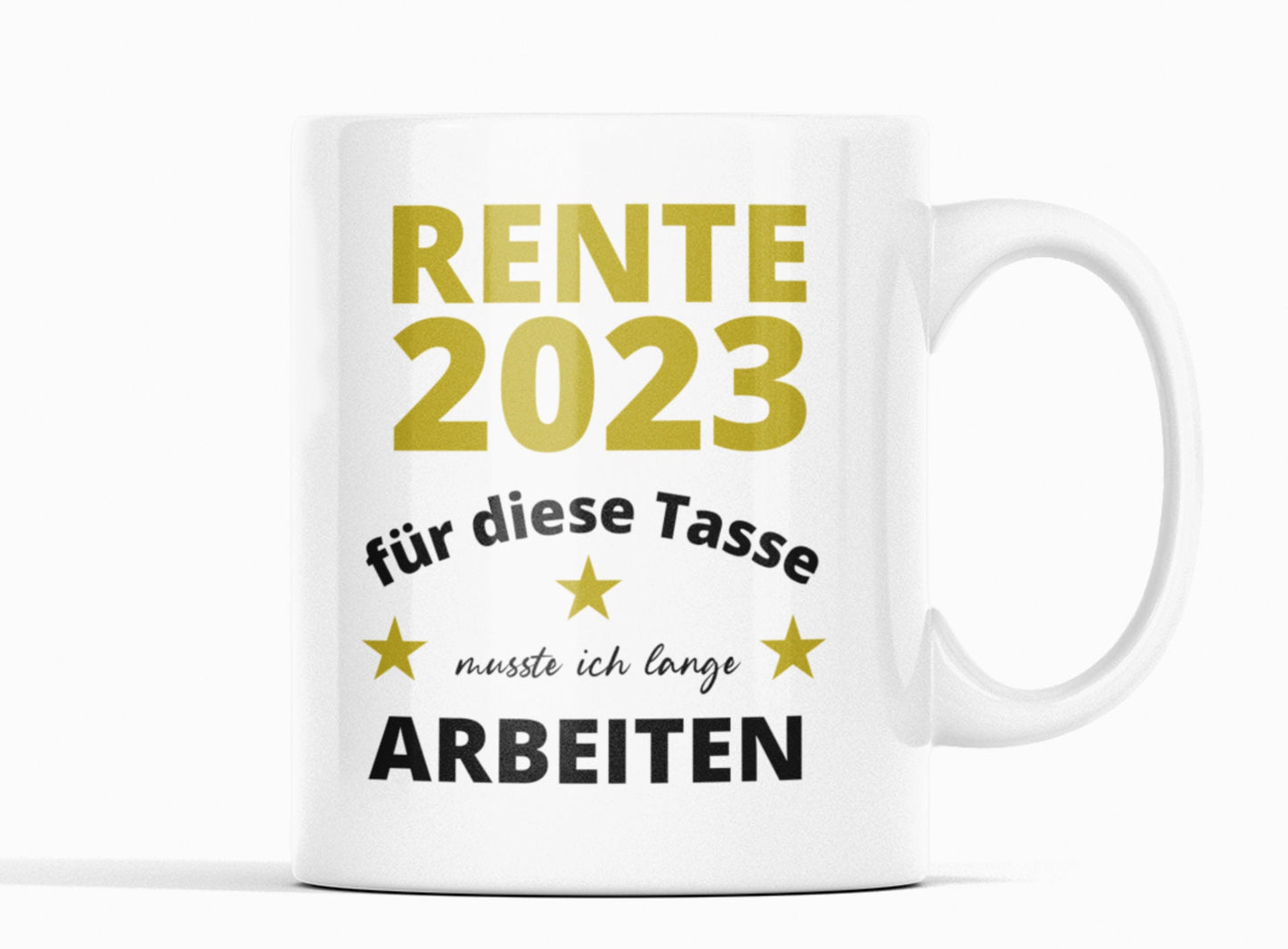 Tasse Ruhestand Rente 2023 - 2024 oder 2025 Tasse mit Spruch Rentner für diese Tasse musste ich lange arbeiten