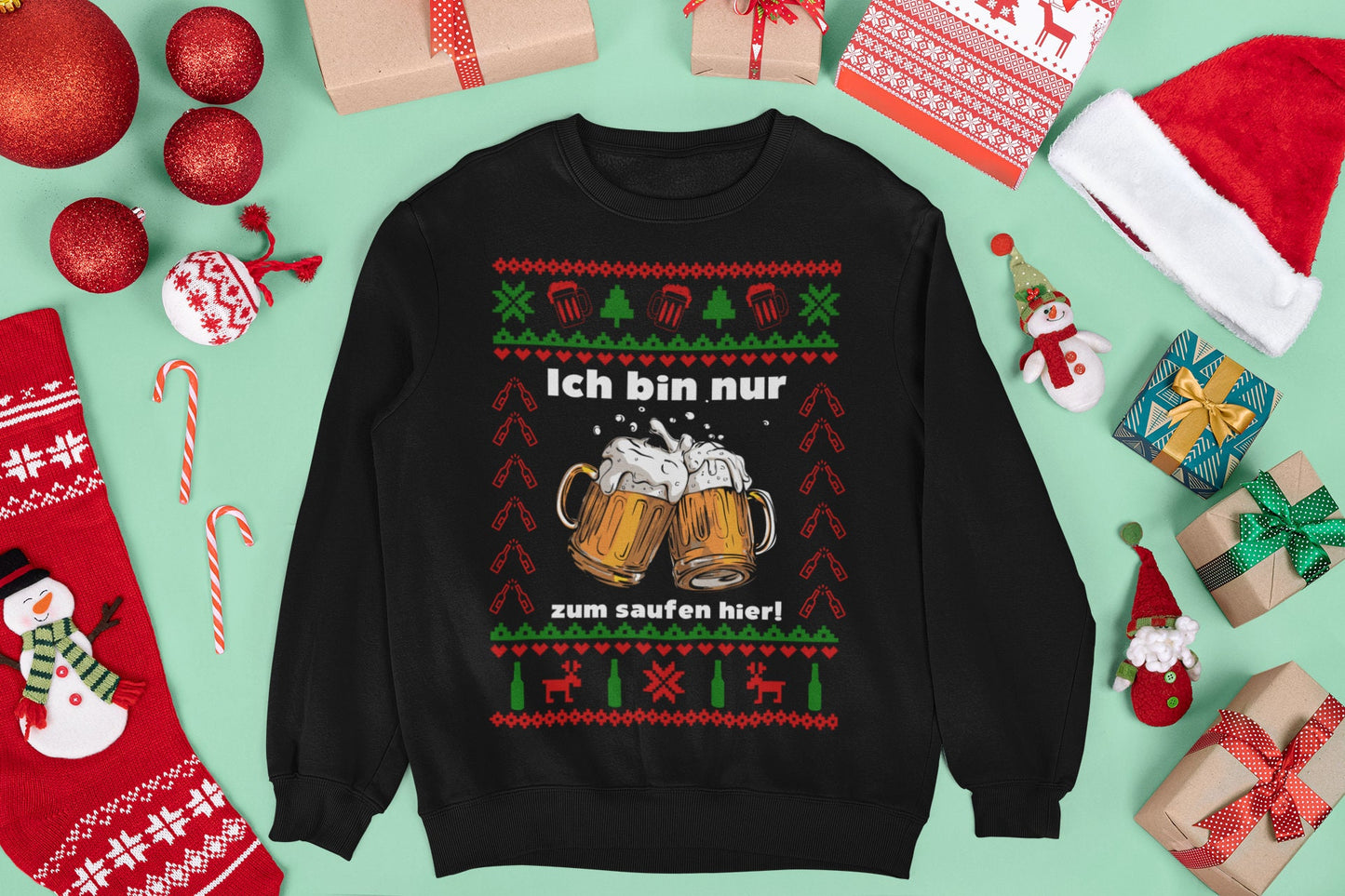 Ugly Christmas Sweater Bier - ich bin nur zum saufen hier Sweatshirt