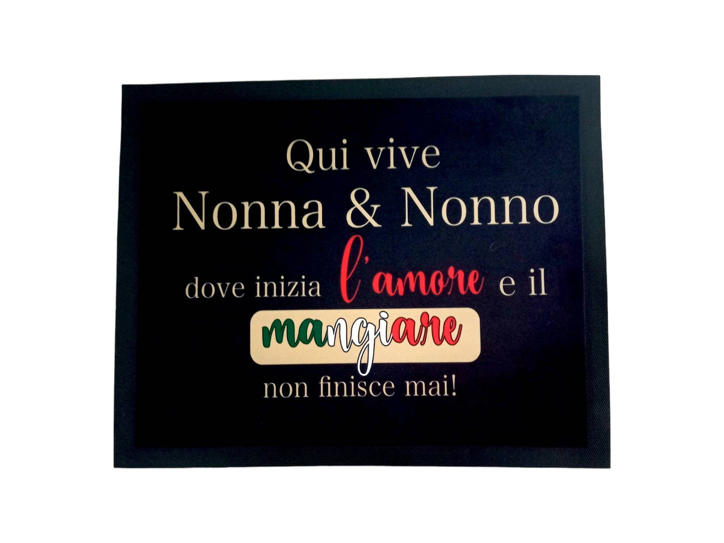 Fußmatte tappetino  " Qui vive nonna & nonno, dove inizia lamore e il mangiare non finisce mai" Geschenk Italien Italiener Italienisch