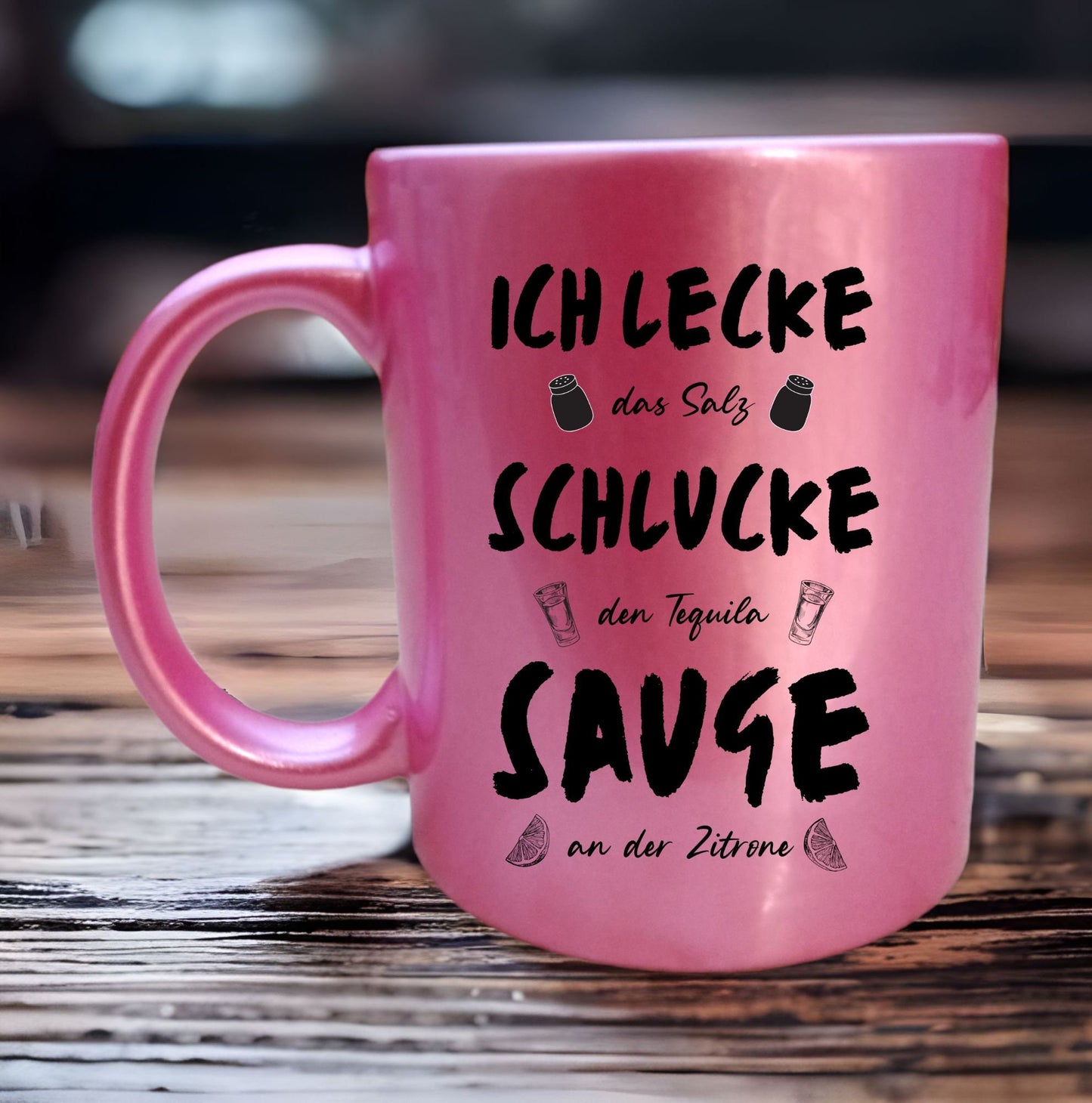 Tasse Rosa Glitzer Tequila ich lecke schlucke sauge